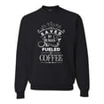 thumbnail image 1 of Wild Bobby Saved By Jesus Fueled By Coffee Inspirational/Christian Unisex Crewneck Graphic Sweatshirt, Black, Small, 1 of 5