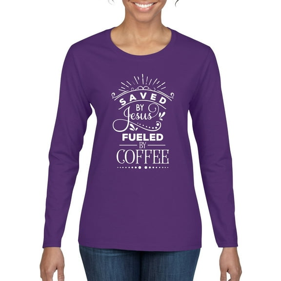Wild Bobby Saved By Jesus Fueled By Coffee Inspirational/Christian Women Graphic Long Sleeve Tee, Purple, Small