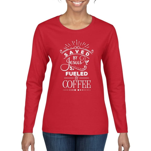 Wild Bobby Saved By Jesus Fueled By Coffee Inspirational/Christian Women Graphic Long Sleeve Tee, Red, Medium