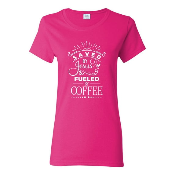 Wild Bobby Saved By Jesus Fueled By Coffee Inspirational/Christian Women Graphic Tee, Fuschia, XX-Large