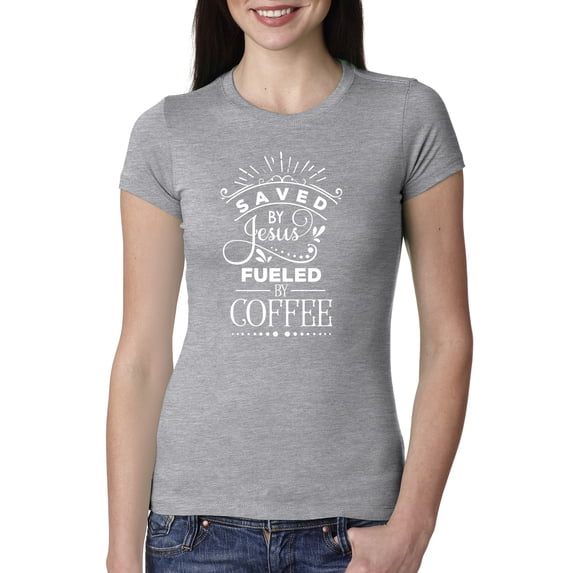Wild Bobby Saved By Jesus Fueled By Coffee Inspirational/Christian Women Slim Fit Junior Tee, Heather Grey, Small