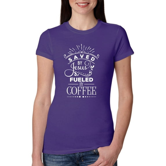 Wild Bobby Saved By Jesus Fueled By Coffee Inspirational/Christian Women Slim Fit Junior Tee, Purple Rush, X-Large