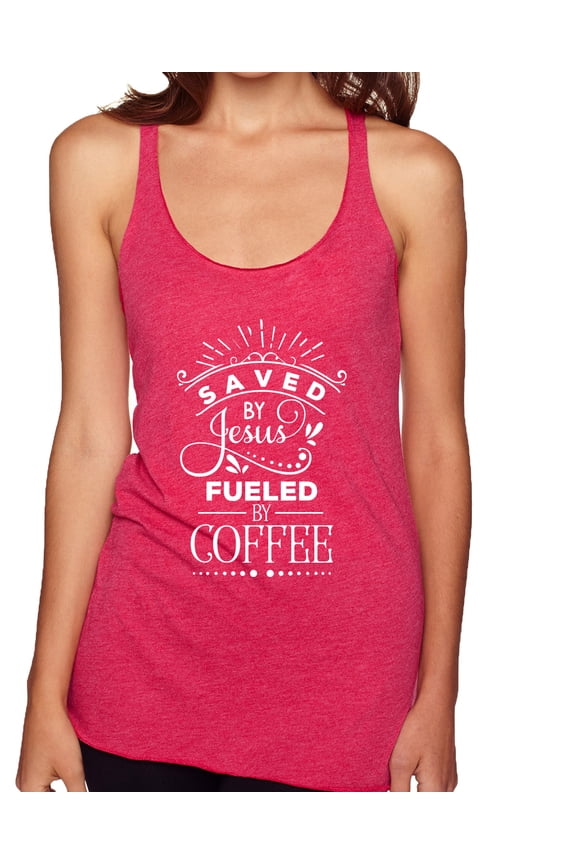 Saved By Jesus Fueled By Coffee Inspirational/Christian Women Tri-Blend Racerback Tank Top, Shocking Pink, Medium