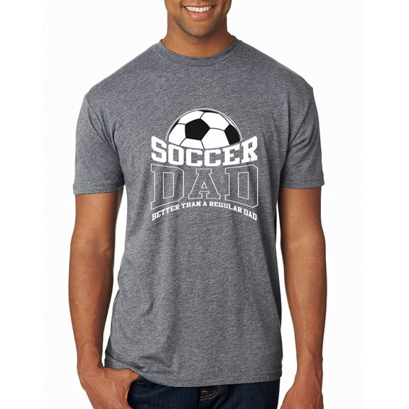 Wild Bobby, Soccer Dad Better Than a Regular Dad Father's Day Mens Premium Tri Blend Tee, Premium Heather, Large