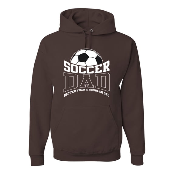 Wild Bobby, Soccer Dad Better Than a Regular Dad Father's Day Unisex Hoodie Sweatshirt, Brown, XX-Large