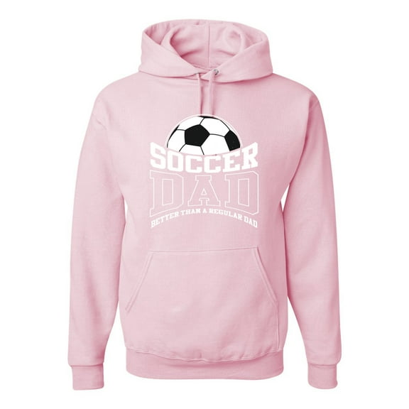 Wild Bobby, Soccer Dad Better Than a Regular Dad Father's Day Unisex Hoodie Sweatshirt, Light Pink, Small