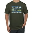 thumbnail image 1 of Wild Bobby, Sometimes It's A Fish Other Times It's A Buzz, Fishing, Men Graphic Tee, Military Green, X-Large, 1 of 4