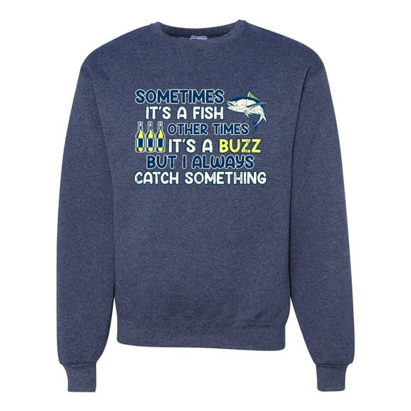 Wild Bobby, Sometimes It's A Fish Other Times It's A Buzz, Fishing, Unisex Crewneck Graphic Sweatshirt, Vintage Heather Navy, X-Large