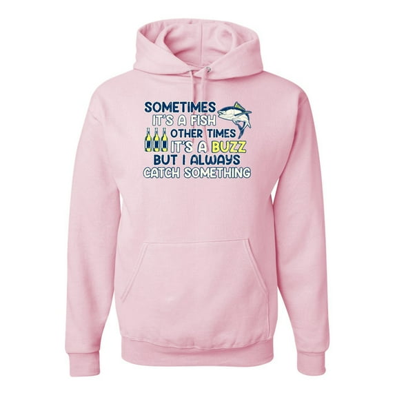 Wild Bobby, Sometimes It's A Fish Other Times It's A Buzz, Fishing, Unisex Graphic Hoodie Sweatshirt, Light Pink, Medium