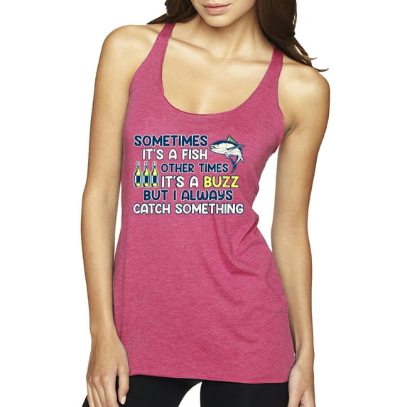 Wild Bobby, Sometimes It's A Fish Other Times It's A Buzz, Fishing, Women Tri-Blend Racerback Tank Top, Vintage Pink, Medium