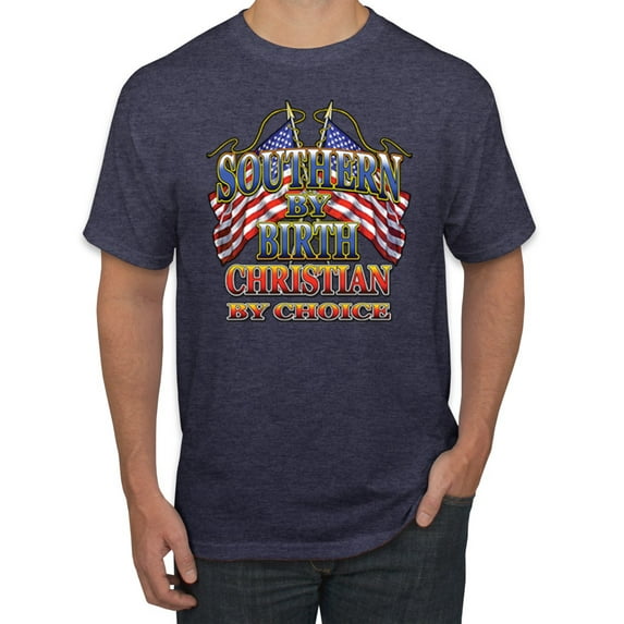 Wild Bobby, Southern By Birth Christian By Choice Inspirational/Christian Men's Graphic T-Shirt, Vintage Heather Navy, X-Large