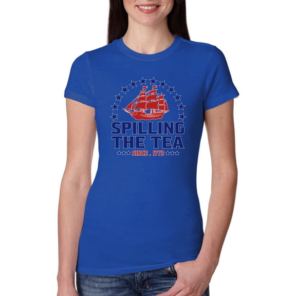 Wild Bobby Spilling The Tea Since 1773 Women Slim Fit Junior Tee