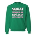 thumbnail image 1 of Wild Bobby Squat Because No One Raps About Little Butts Gym/Workout Unisex Crewneck Graphic Sweatshirt, Kelly, Large, 1 of 5