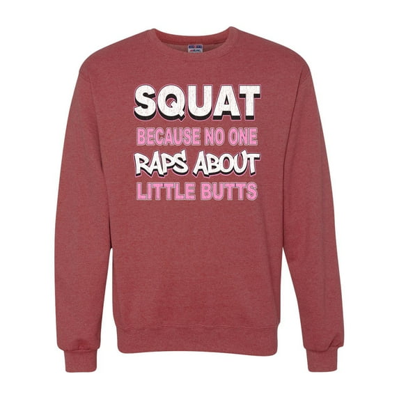 Wild Bobby, Squat Because No One Raps About Little Butts Gym/Workout Unisex Crewneck Graphic Sweatshirt, Vintage Heather Red, Large