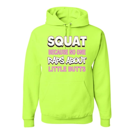 Wild Bobby Squat Because No One Raps About Little Butts Gym/Workout Unisex Graphic Hoodie Sweatshirt, Safety Green, 3X-Large