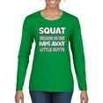 thumbnail image 1 of Wild Bobby Squat Because No One Raps About Little Butts Gym/Workout Women Graphic Long Sleeve Tee, Kelly, Small, 1 of 5