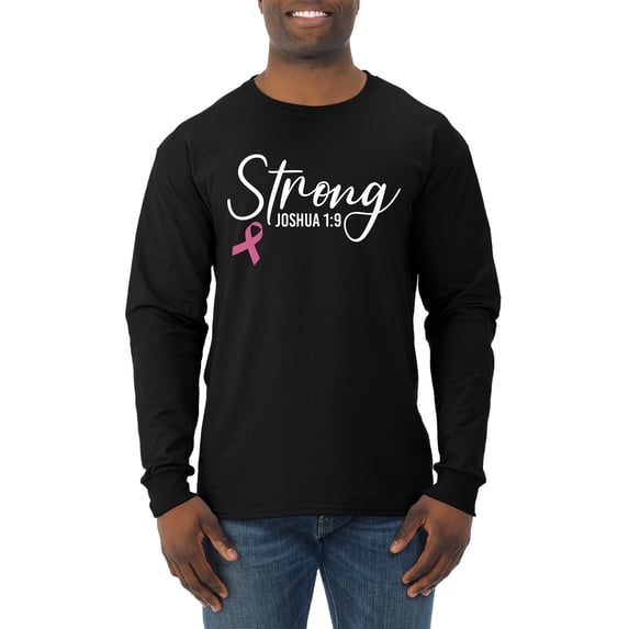 Wild Bobby Strong Joshua 1:9 Breast Cancer Breast Cancer Awareness Men Long Sleeve Shirt, Black, Small