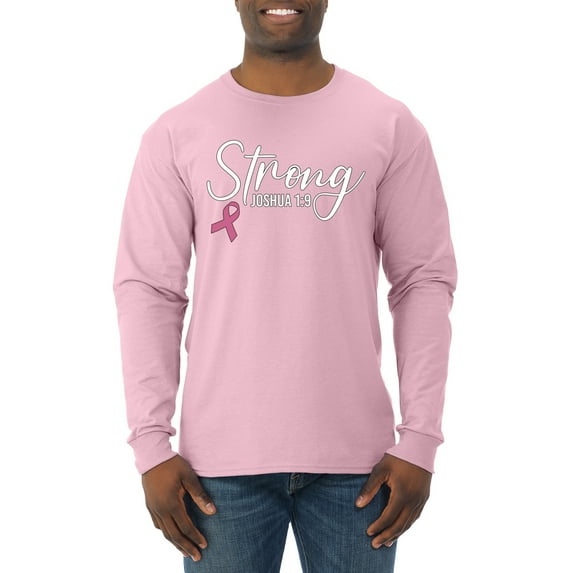 Wild Bobby Strong Joshua 1:9 Breast Cancer Breast Cancer Awareness Men Long Sleeve Shirt, Light Pink, Small