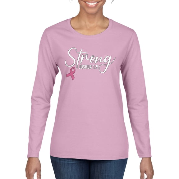Wild Bobby Strong Joshua 1:9 Breast Cancer Breast Cancer Awareness Women Graphic Long Sleeve Tee, Light Pink, Medium