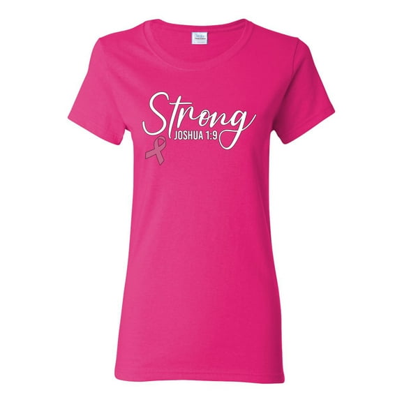 Wild Bobby Strong Joshua 1:9 Breast Cancer Breast Cancer Awareness Women Graphic Tee, Fuschia, Medium