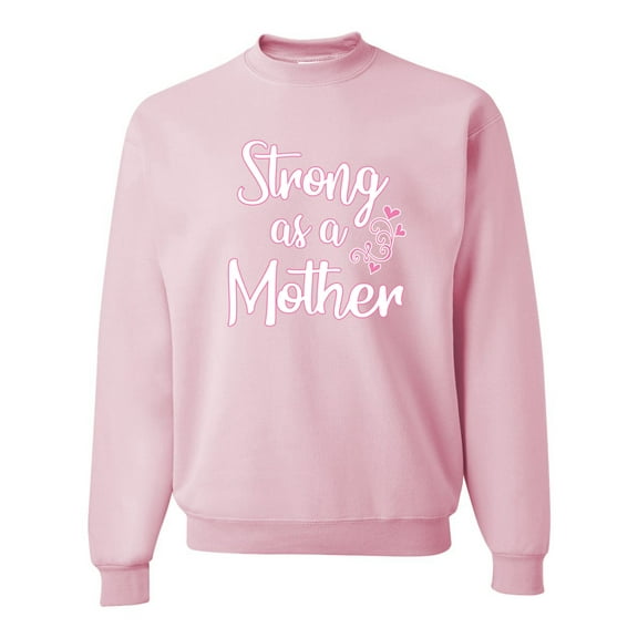 Wild Bobby, Strong as a Mother Mother's Day Unisex Crewneck Sweatshirt, Light Pink, Large
