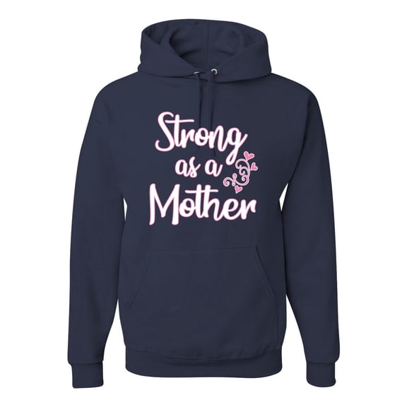 Wild Bobby, Strong as a Mother Mother's Day Unisex Hoodie Sweatshirt, Navy, X-Large