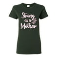 thumbnail image 1 of Wild Bobby, Strong as a Mother Mother's Day Womens Graphic Tee, Forest Green, Large, 1 of 6