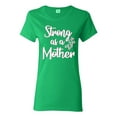 thumbnail image 1 of Wild Bobby, Strong as a Mother Mother's Day Womens Graphic Tee, Kelly, XX-Large, 1 of 6