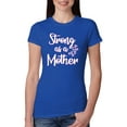 thumbnail image 1 of Wild Bobby, Strong as a Mother Mother's Day Womens Slim Fit Junior Tee, Royal, X-Large, 1 of 6