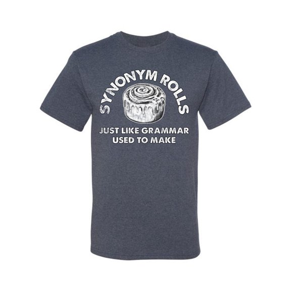 Wild Bobby Synonym Roll Just Like Grammar Used To Make Men Tee