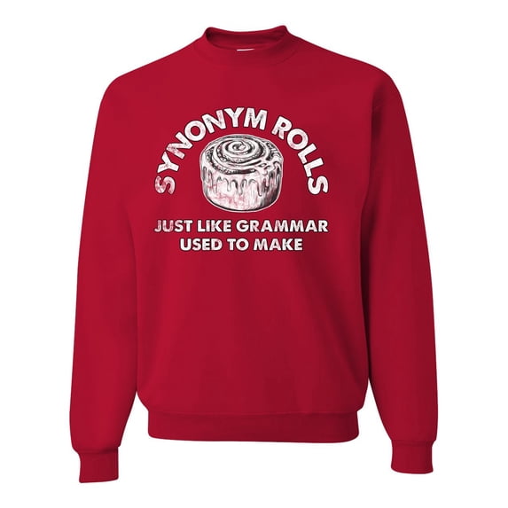 Wild Bobby Synonym Roll Just Like Grammar Used To Make Unisex Crewneck Sweatshirt