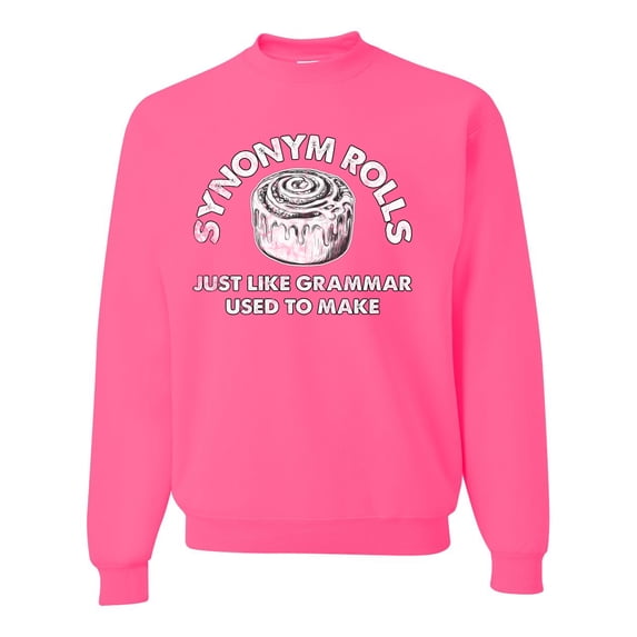 Wild Bobby Synonym Roll Just Like Grammar Used To Make Unisex Crewneck Sweatshirt