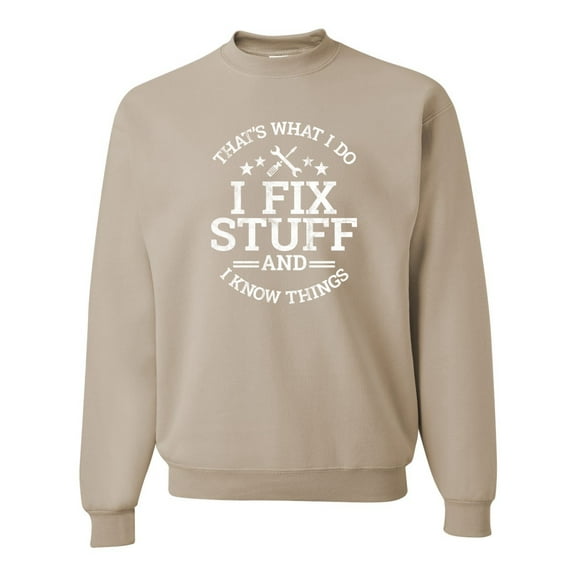 Wild Bobby That's What I Do, I Fix Stuff and I Know Things Funny Unisex Crewneck Sweatshirt