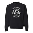 thumbnail image 1 of Wild Bobby That's What I Do, I Fix Stuff and I Know Things Funny Unisex Crewneck Sweatshirt, 1 of 6
