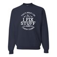 thumbnail image 1 of Wild Bobby That's What I Do, I Fix Stuff and I Know Things Funny Unisex Crewneck Sweatshirt, 1 of 6