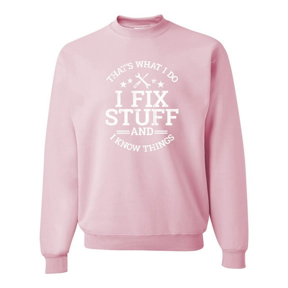 Wild Bobby That's What I Do, I Fix Stuff and I Know Things Funny Unisex Crewneck Sweatshirt
