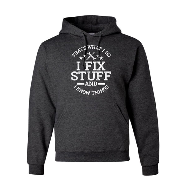 Wild Bobby That's What I Do, I Fix Stuff and I Know Things Funny Unisex Hoodie Sweatshirt