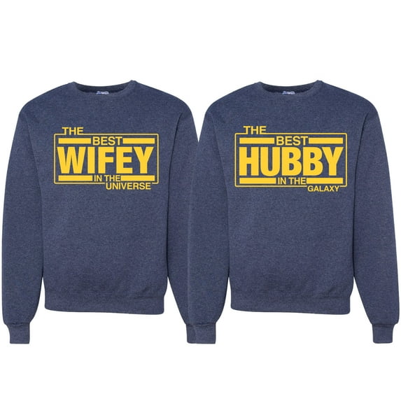 Wild Bobby, The Best Hubby in the Galaxy The Best Wifey in the Universe, Matching Couples Crewneck Sweater, Heather Navy, Mens 3XL-Womens L