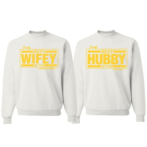 Wild Bobby, The Best Hubby in the Galaxy The Best Wifey in the Universe, Matching Couples Crewneck Sweater, White, Mens L-Womens S