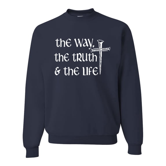 Wild Bobby The Way, The Truth & The Life Inspirational/Christian Unisex Crewneck Graphic Sweatshirt, Navy, Small