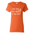 thumbnail image 1 of Wild Bobby The Way, The Truth & The Life Inspirational/Christian Women Graphic Tee, Orange, Large, 1 of 5