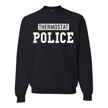 Wild Bobby, Thermometer Police Funny Husband Dad Wife Mom Gift Idea, Humor, Unisex Crewneck Graphic Sweatshirt, Black, Small