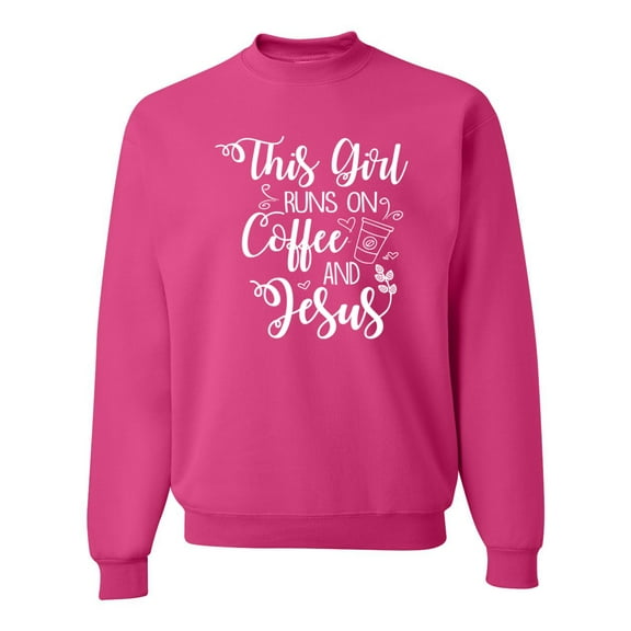 Wild Bobby This Girl Runs On Coffee And Jesus Inspirational/Christian Unisex Crewneck Graphic Sweatshirt, Fuschia, Small