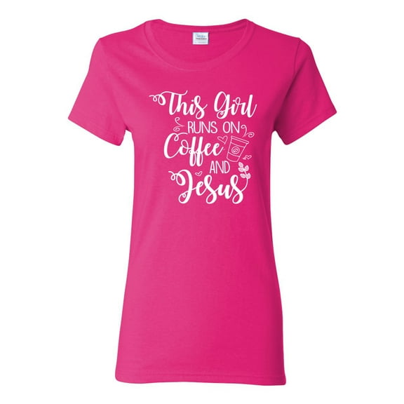 Wild Bobby This Girl Runs On Coffee And Jesus Inspirational/Christian Women Graphic Tee, Fuschia, X-Large