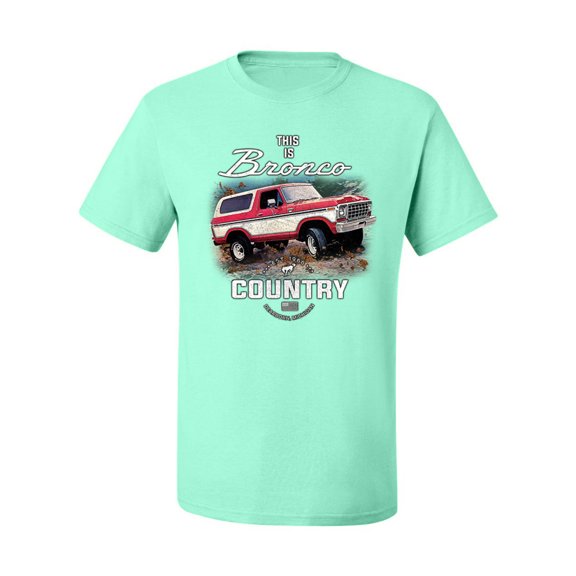 Wild Bobby This Is Ford Bronco Country Men Tee