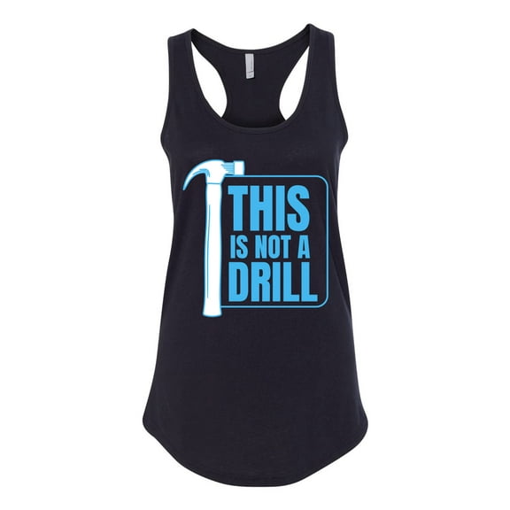 Wild Bobby This Is Not A Drill Women Racerback Tank Top