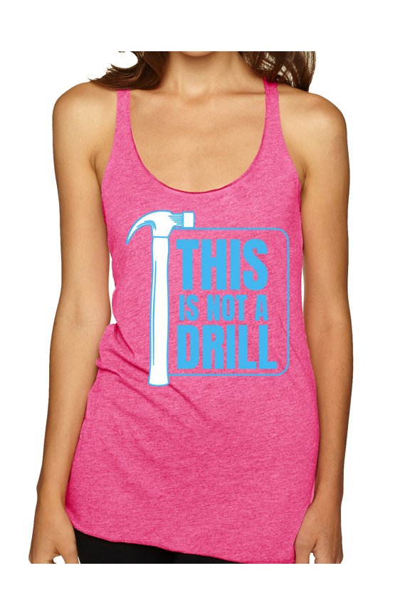 This Is Not A Drill Women Tri-Blend Racerback Tank Top
