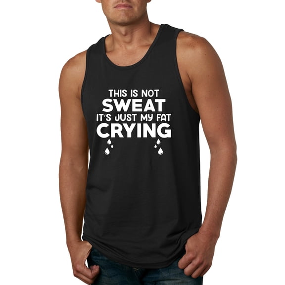 Wild Bobby, This is Not Sweat Its Just My Fat Crying, Gym/Workout, Men Graphic Tank Top, Black, Small