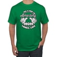 thumbnail image 1 of Wild Bobby, This is What an Amazing Mom Looks Like, Mother's Day, Men Graphic T-Shirt, Kelly, Small, 1 of 3