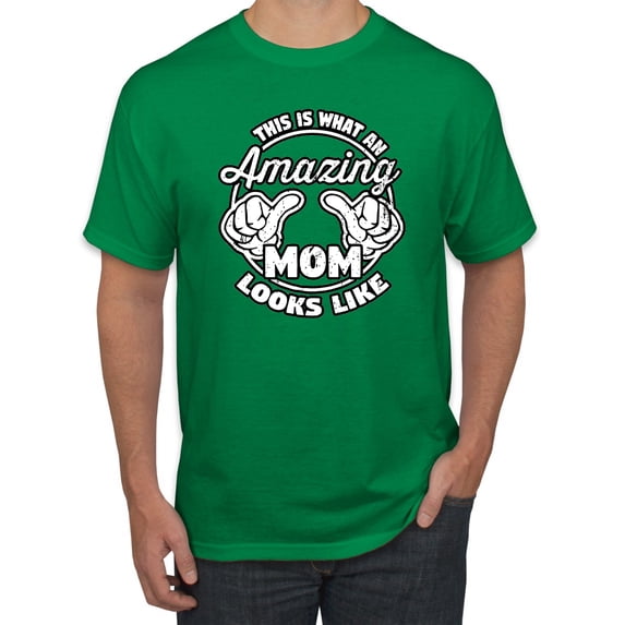Wild Bobby, This is What an Amazing Mom Looks Like, Mother's Day, Men Graphic T-Shirt, Kelly, Small